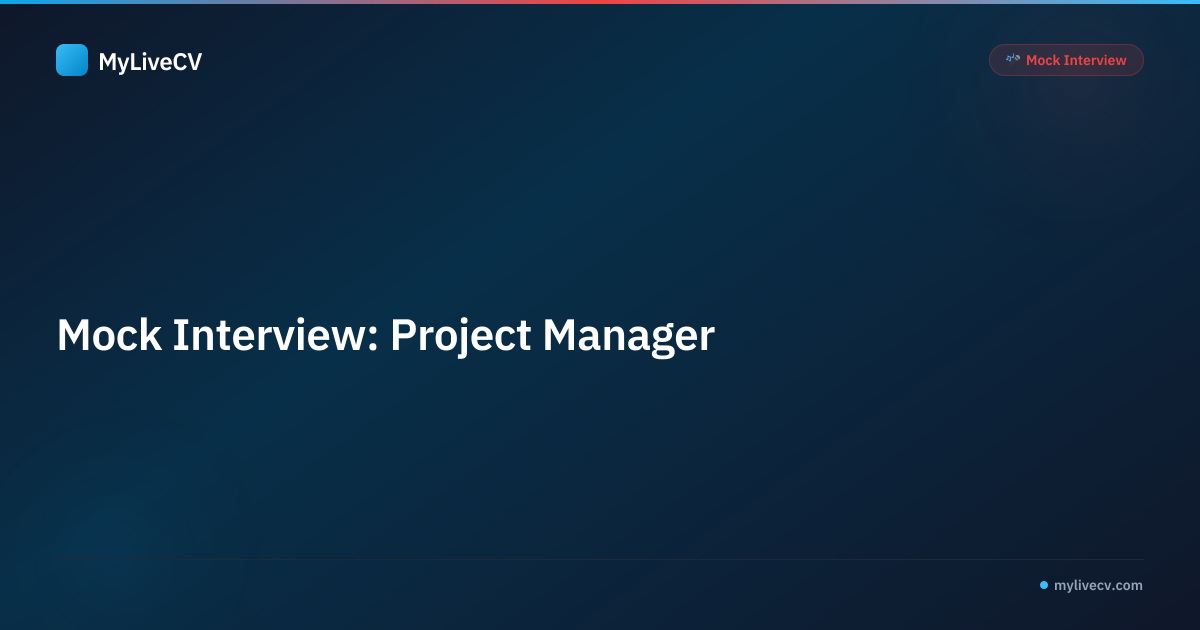 Mock Interview Practice — Questions & AI Feedback | MyLiveCV | MyLiveCV